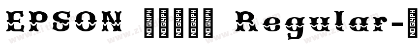 EPSON 太行書体Ｂ Regular字体转换